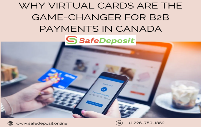 Why Virtual Cards Are the Game Changer for BtoB Payments in Canada